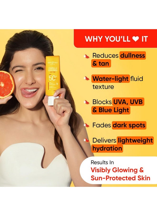 Vitamin C + E Super Bright Sunscreen Spf 50|Water-Light,Uva/Uvb & Blue Light Protection|For Even Toned & Glowing Skin|With Liquid Spf 50+++|No White Cast,|For All Skin Types|80G?,Pack Of 1