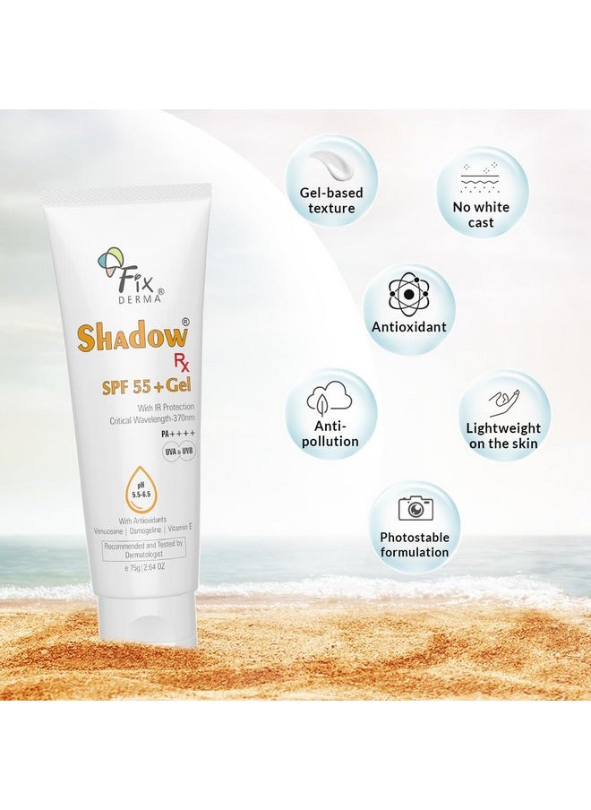 Shadow Rx Sunscreen Spf 55+ Gel Pa+++ | Sunscreen For Oily Skin | Minimum Sunscreen Spf 50 | Sunscreen For Body & Face | Hybrid Sunscreen With Uva, Uvb, Ir Protection And Vitamin E - 75Gm