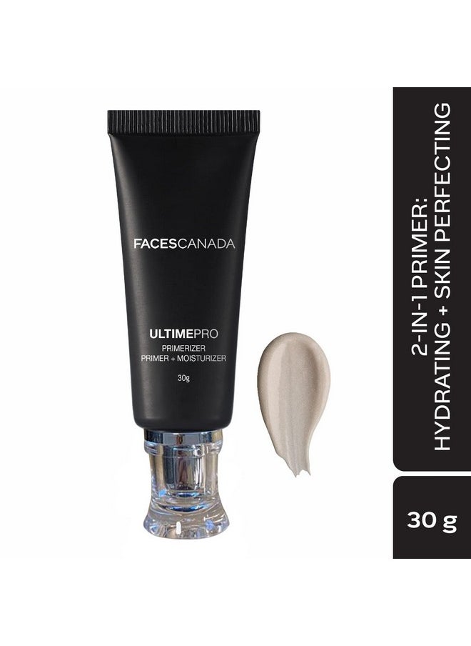 Faces Canada Ultime Pro Primerizer Primer + Moisturizer, 30 G | Skin Perfecting & Hydrating Face Primer | Flawless Look | Minimizes Pores & Fine Lines | Shea Butter, Vitamin E, Antioxidants Enriched