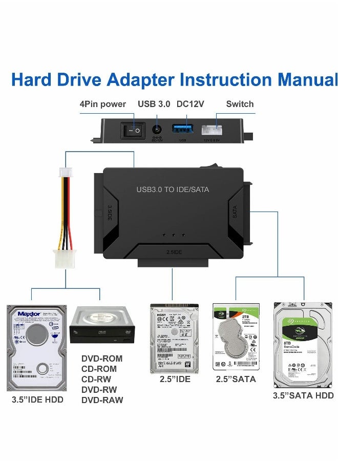 SATA/IDE to USB 3.0 Adapter, Hard Drive Adapter with 12V 2A Power Supply Support 6TB, Hard Drive Reader for Universal 2.5/3.5-Inch IDE and SATA External HDD/SSD