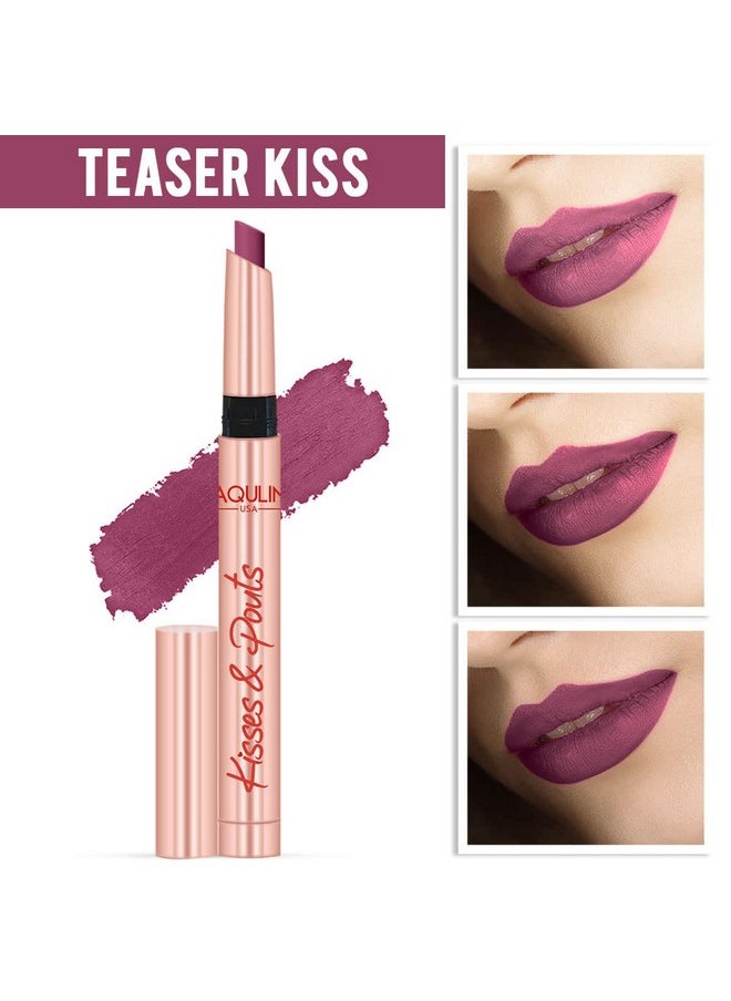 Kisses & Pouts Transfer Proof,Smudge Proof & Enriched With Vitamin E Matte Lipstick 1.4Gm Teaser Kiss 04