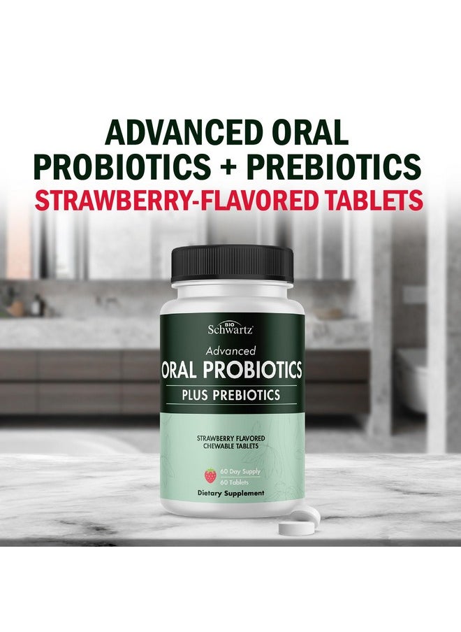 Oral Probiotics Supplement with Prebiotics - Supports Healthy Teeth Gums Mouth and Fresh Odorless Breath for Adults - Strawberry Flavored Chewable Dental Probiotic (60 Tablets, 60 Day Supply)