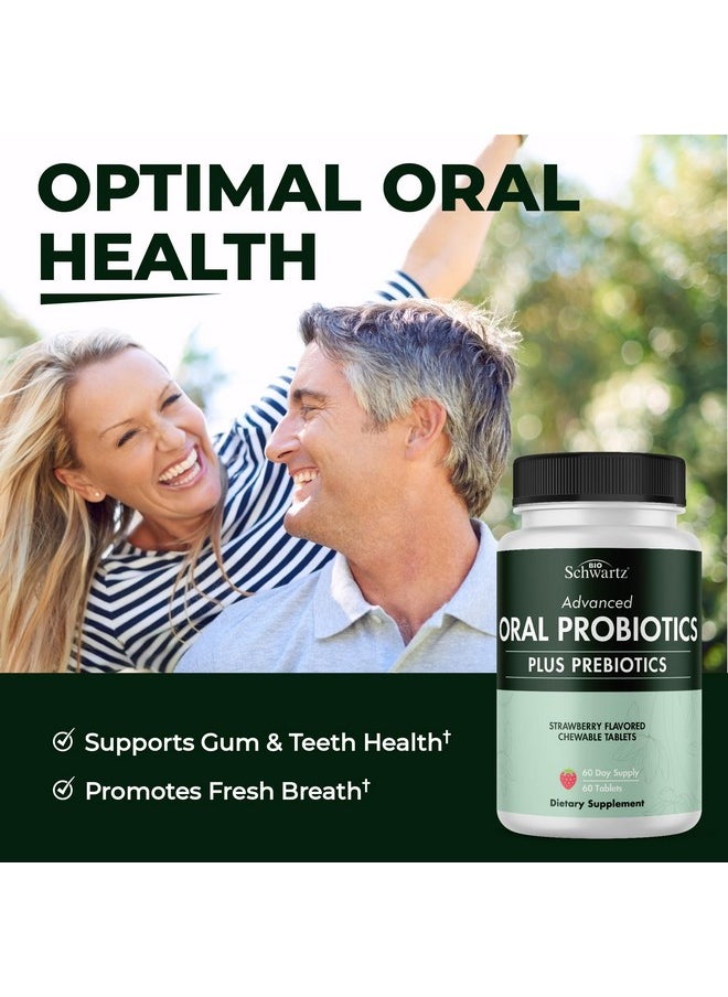 Oral Probiotics Supplement with Prebiotics - Supports Healthy Teeth Gums Mouth and Fresh Odorless Breath for Adults - Strawberry Flavored Chewable Dental Probiotic (60 Tablets, 60 Day Supply)