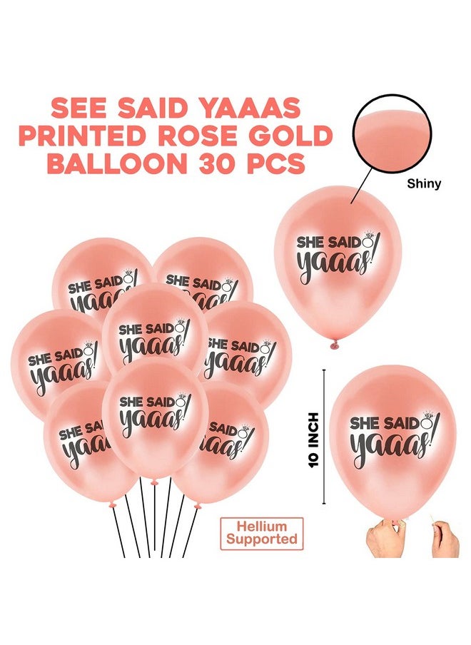 Party Propz Rose Gold She Said yes Balloons for Bridal Shower Decorations/Propose Day -30 Pcs