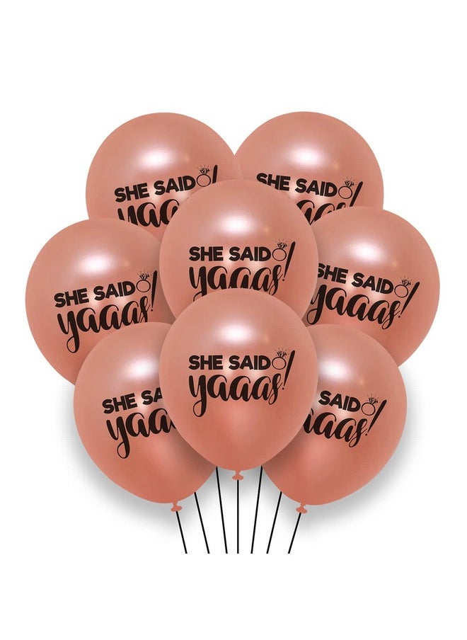 Party Propz Rose Gold She Said yes Balloons for Bridal Shower Decorations/Propose Day -30 Pcs