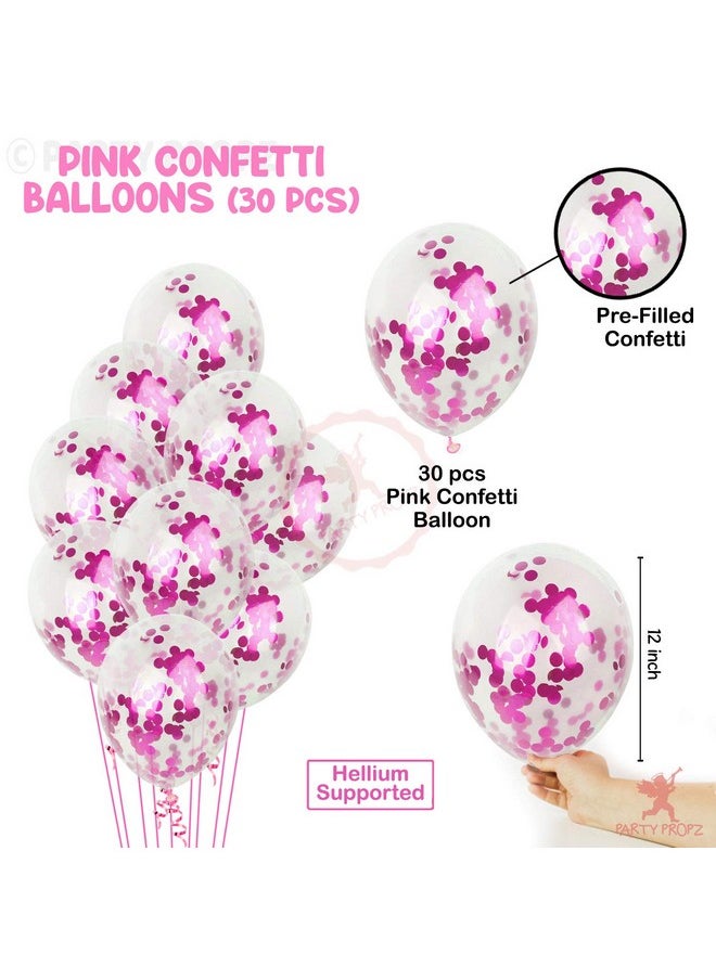 Party Propz Pink Confetti Balloons For Decoration Packets Of 30Pcs - Confetti Balloon Combo For Girls Happy Birthday Decoration Items Set -Girl Theme Balloons Decorations - Kids; Women; Wife;