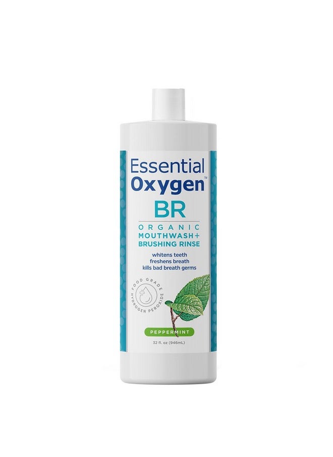 Essential Oxygen Certified BR Organic Brushing Rinse, All Natural Mouthwash for Whiter Teeth, Fresher Breath, and Happier Gums, Alcohol-Free Oral Care, Peppermint, 32 Ounce