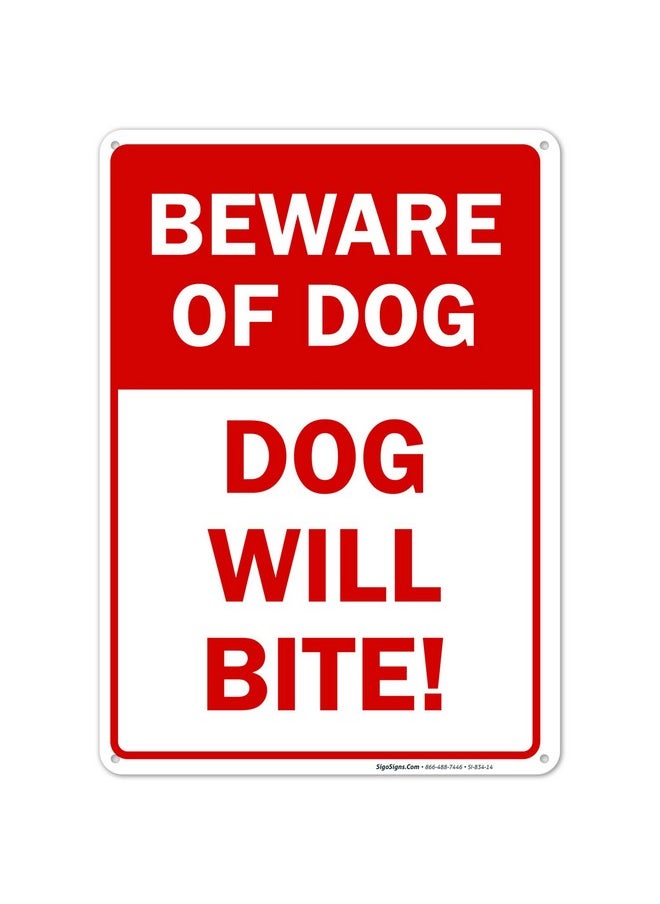 Sigo Signs Beware of Dog Sign, Dog Will Bite, 10x14 Inches, Rust Free .040 Aluminum, Fade Resistant, Made in USA