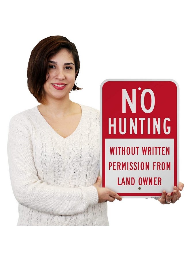 SmartSign 18 x 12 inch “No Hunting - Without Permission From Land Owner” Metal Sign, 63 mil Laminated Rustproof Aluminum, Red and White