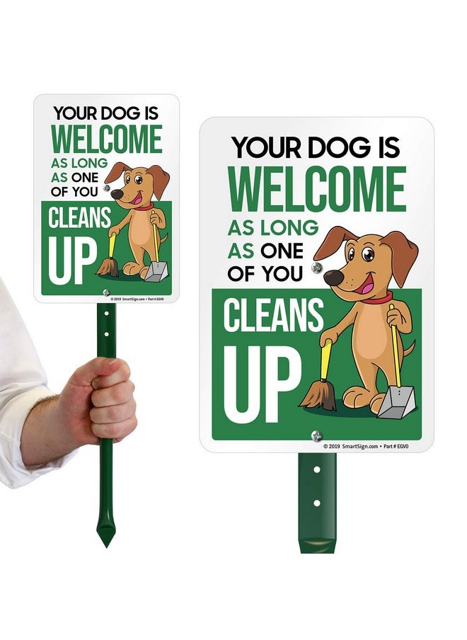 Funny Clean Up After Your Dog Yard Sign, Dog Welcome As Long As One of You Cleans Up Sign, 40 mil Laminated Rustproof Aluminum, 21.5 tall Sign and Stake Kit by SmartSign, Made in USA