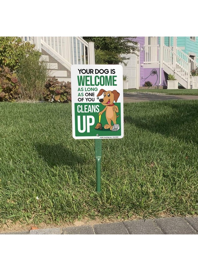 Funny Clean Up After Your Dog Yard Sign, Dog Welcome As Long As One of You Cleans Up Sign, 40 mil Laminated Rustproof Aluminum, 21.5 tall Sign and Stake Kit by SmartSign, Made in USA