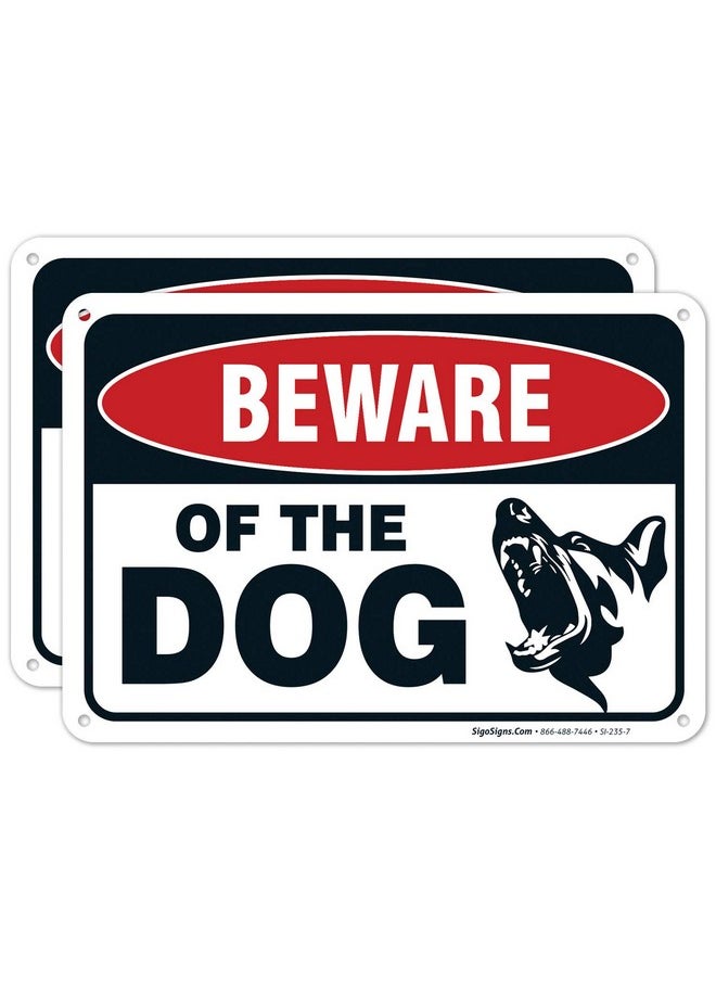 Sigo Signs Beware of The Dog Sign, (Pack of 2) 10x7 Inches, Rust Free .040 Aluminum, Fade Resistant, Made in USA