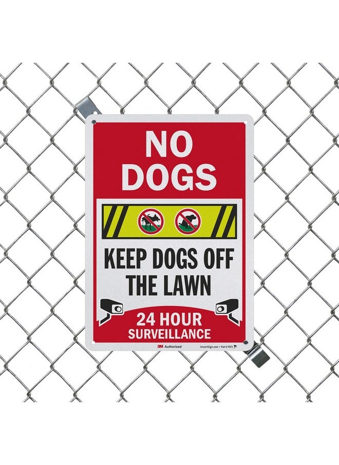 SmartSign “No Dogs - Keep Dogs Off The Lawn, 24 Hour Surveillance” Sign | 10