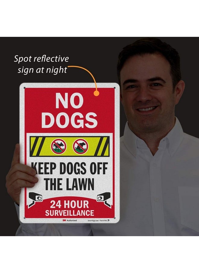 SmartSign “No Dogs - Keep Dogs Off The Lawn, 24 Hour Surveillance” Sign | 10