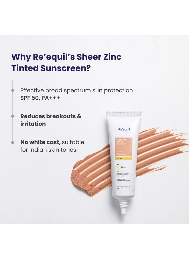 Sheer Zinc Tinted Sunscreen, 100% Mineral-Based Sunscreen Uva, Ubv, & Ir Protection, Water Resistant With Spf 50 Pa+++ For All Skin Types, 50G