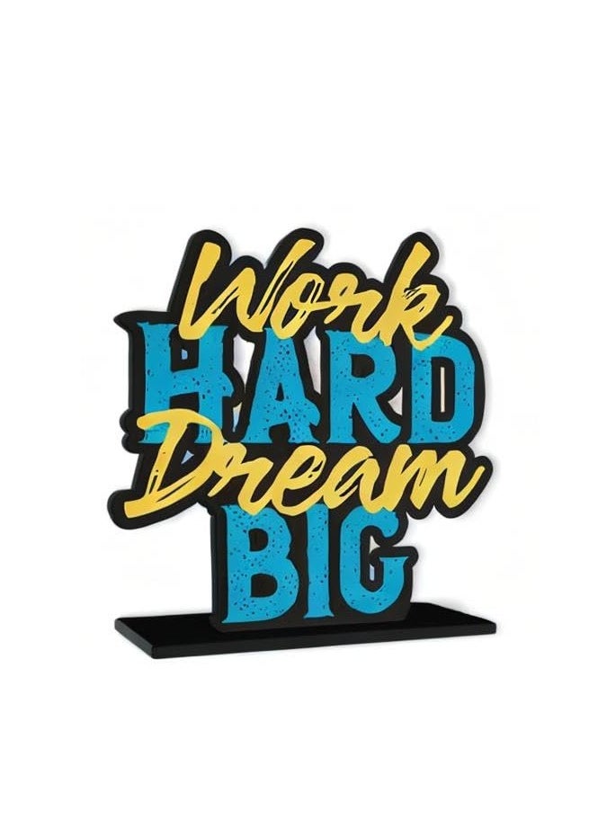 Wooden Idols and Figurine Work Hard Dream Big Motivational Quote Table Decor for Office Desk | Home Decor Item | Living Room | Bedroom | Wood Showpieces Decorative Gift