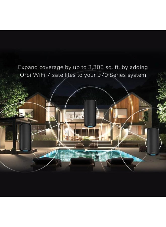 ORBI 970 SERIES QUAD-BAND WIFI 7 MESH ADD-ON SATELLITE - Works with Existing 970 Series Mesh System or Router - Adds Coverage up to 3,300 sq. ft. - BE27000 802.11be – Satellite Black