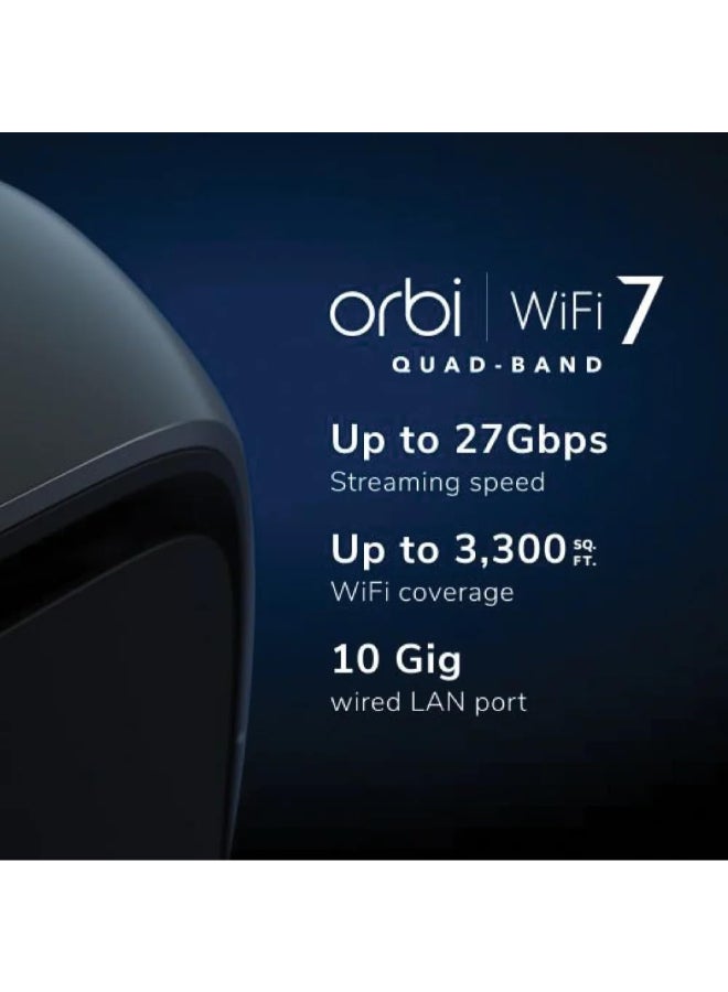 ORBI 970 SERIES QUAD-BAND WIFI 7 MESH ADD-ON SATELLITE - Works with Existing 970 Series Mesh System or Router - Adds Coverage up to 3,300 sq. ft. - BE27000 802.11be – Satellite Black