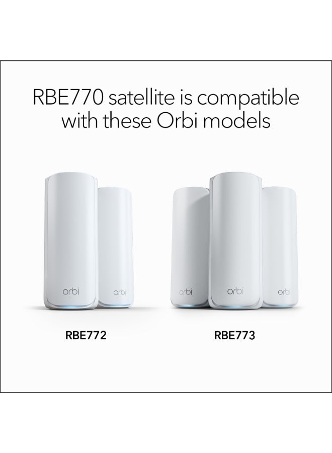 ORBI 770 SERIES TRI-BAND WIFI 7 MESH ADD-ON SATELLITE – Works with Orbi RBE772 and RBE773 – Adds Coverage up to 2,750 sq. ft. - BE11000 802.11be (up to 11Gbps) – Satellite White