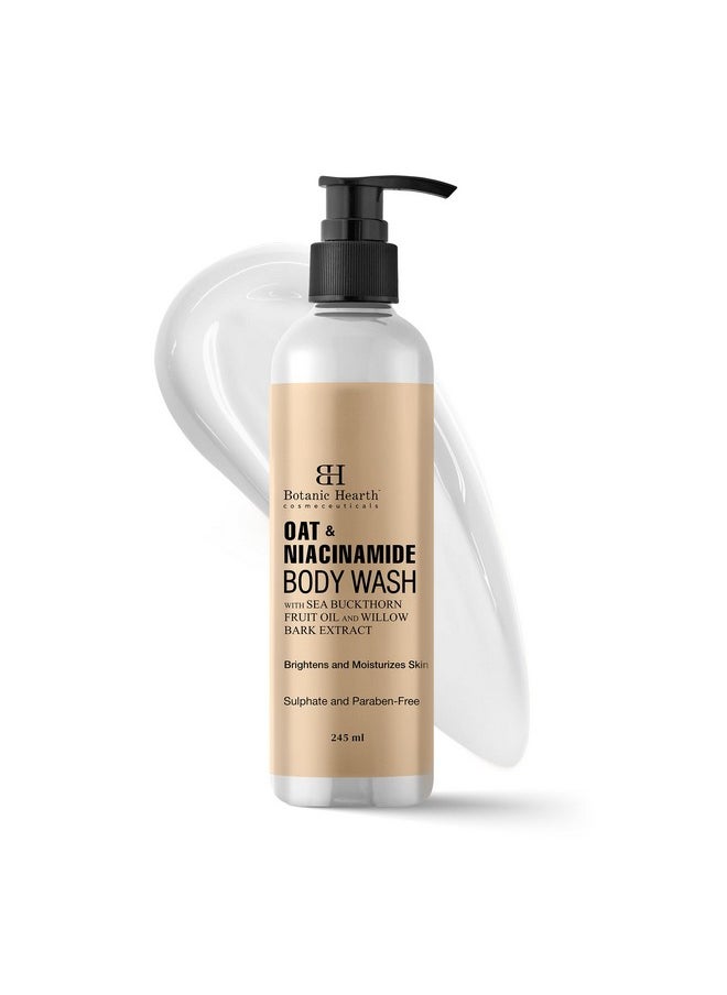 Botanic Hearth Oat & Niacinamide Body Wash | Moisturizing & Skin Whitening Body Wash Shower Gel | Sulfate & Paraben Free | for Women & Men | 245ml