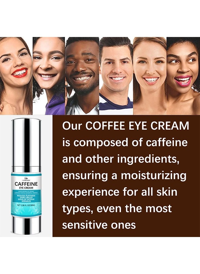 Caffeine Eye Cream,Under for Dark Circles and Puffiness， With Reduce Wrinkles Fine Lines， Bags under eyes Crows Feet Eye Lift Treatment For Women and Men（30ml）