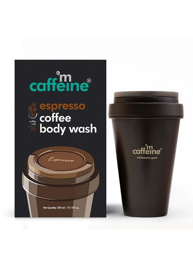 Exfoliating Espresso Coffee Body Wash With Natural Aha | Tan Removal Body Wash For Soft & Smooth Skin | Energizing Mcaffeine Shower Gel For Men & Women | Shower Gel | 300Ml In Coffee Cup