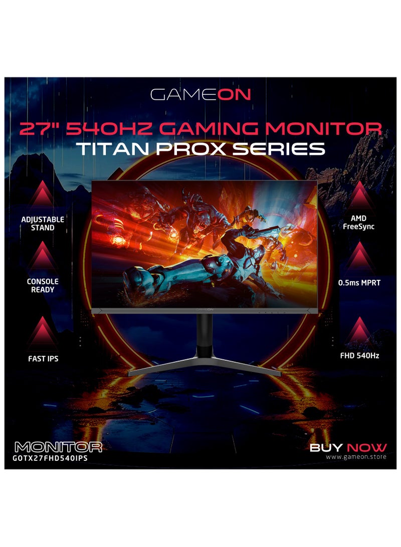 27-Inch Titan Pro X Series Black Gaming Monitor, 1920x1080p FHD Fast IPS Panel, 540Hz, 0.5ms, 2.1 HDMI, Freesync&Gsync, Crosshair assistant, Supports HDR, PS5, VRR GOTX27FHD540IPS Black