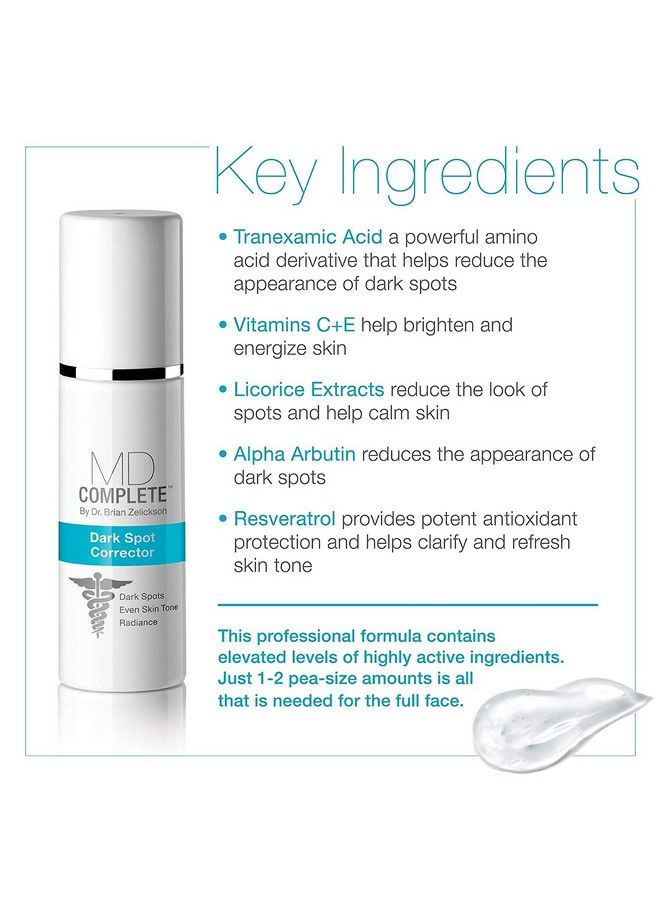 Md Complete Dark Spot Corrector : Antiaging : Professional Dark Spot Correction : With Tranexamic Acid Vitamins C + E Alpha Arbutin And Licorice Extracts 10 Fl Oz