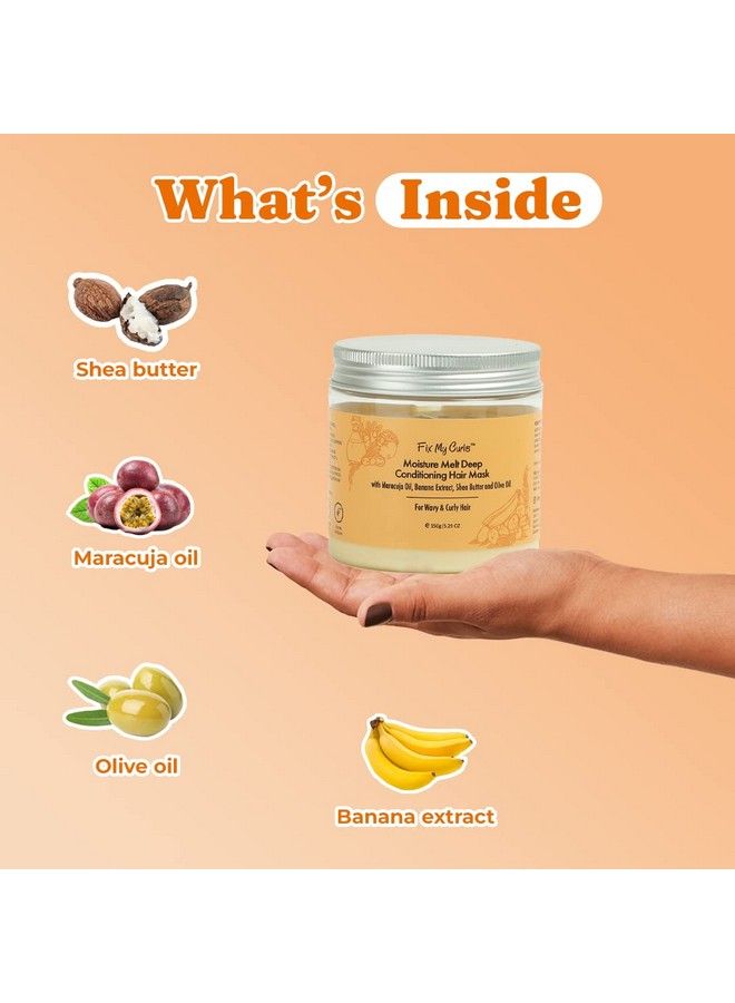 Moisture Melt Deep Conditioning Hair Mask With Maracuja Oil Banana Extract And Shea Butter For Curly And Wavy Hair Deep Nourishment Damage & Antifrizz Solution (150G)