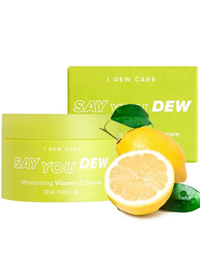 Face Cream Say You Dew : Vitamin C Moisturizer With Niacinamide Nonirritating Hydrate And Illuminate Skin 169 Fl Oz