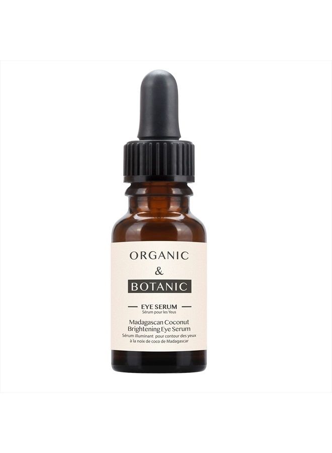 Organic & Botanic Madagascan Coconut Brightening Eye Serum, 30ml. Premium Vegan Skincare For All Skin Types. Made In The UK.