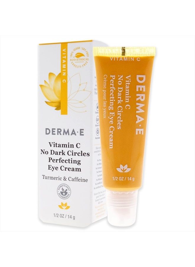 Vitamin C No Dark Circles Perfecting Eye Cream – Color Correcting Vitamin C Eye Cream with Turmeric and Caffeine for Fine Lines and Under Eye Puffiness, 0.5 Oz