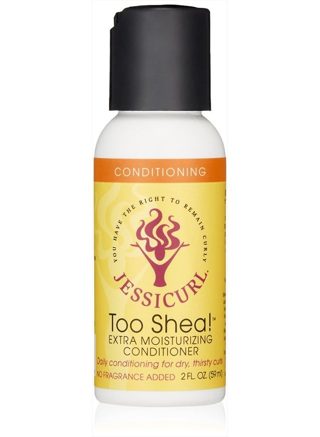 , Too Shea! Extra Moisturizing Conditioner for Curly Hair, No Fragrance Added, 2 Fl oz. Leave in Conditioner for Dry Hair, Anti Frizz Hair Products