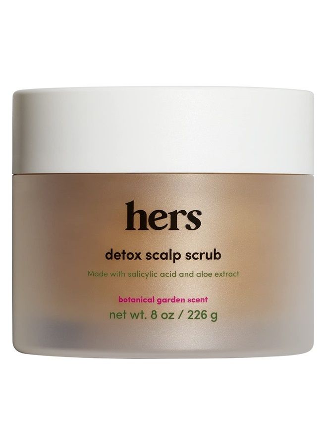 hers detox scalp scrub with salicylic acid and aloe vera extract to exfoliate and moisturize the scalp, botanical garden scent, no parabens phthalates or sulfates, cruelty free, 8oz