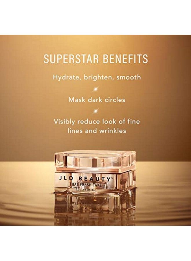 That Fresh Take Eye Cream | Tightens Lifts Hydrates Brightens Masks Dark Circles & Visibly Reduces Fine Lines And Wrinkles | 0.5 Ounce