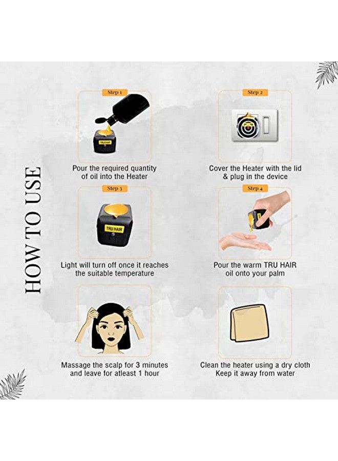 Heater ; Heats The Oil To Around 65° In About 4 Mins ; Increases Blood Circulation ; Nourishes Hair & Strengthens Hair Roots