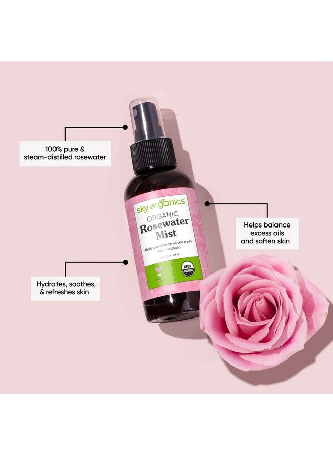 Organic Rosewater Facial Mist For Face 100% Pure & Steamdistilled Usda Certified To Hydrate Balance & Refresh 4 Fl. Oz