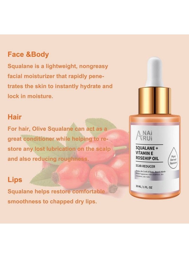 Squalane + Vitamin E Rosehip Oil Moisturizer For Face Hydrate Reduce Scars And Stretch Marks Wrinkles For Smoother Softer Skin 1 Fl. Oz