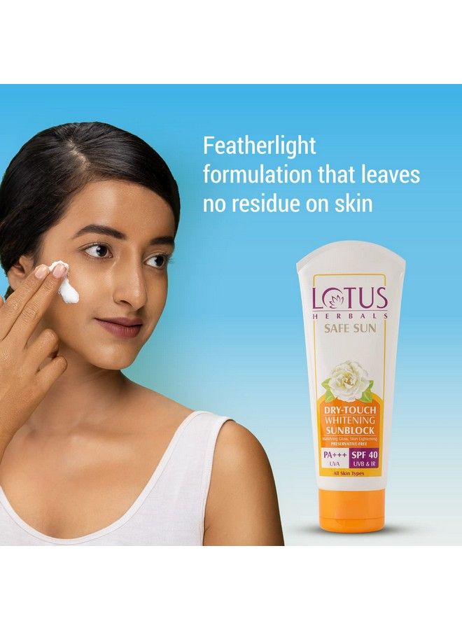 Sun Dry Touch Whitening Sunscreen Cream Spf 40 Pa+++ Uva Uvb & Ir Protection Skin Brightening Preservatives Free No White Cast Nonoily 100G
