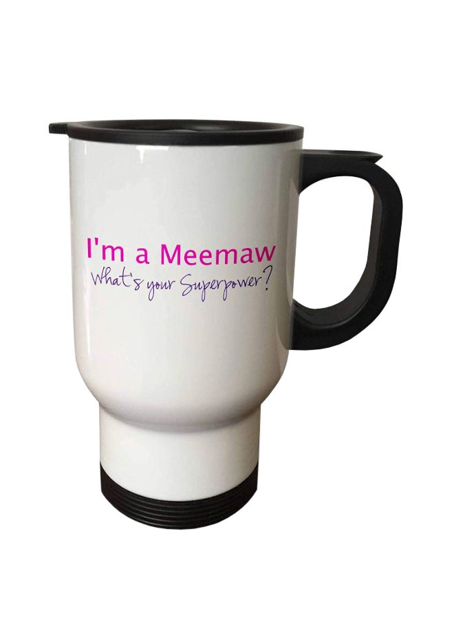 I Am A Meemaw Whats Your Superpower Travel Mug Black/white