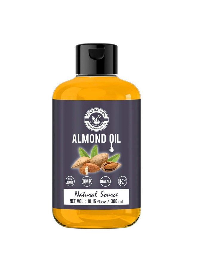 Holy Natural Almond Oil (300 Ml) Extra Virgin Coldpressed 100% Pure & Natural No Gmo High Levels Of Protein And Vitamin E Improve The Shine And Strength Of Your Hair Keeps Nails Healthy.