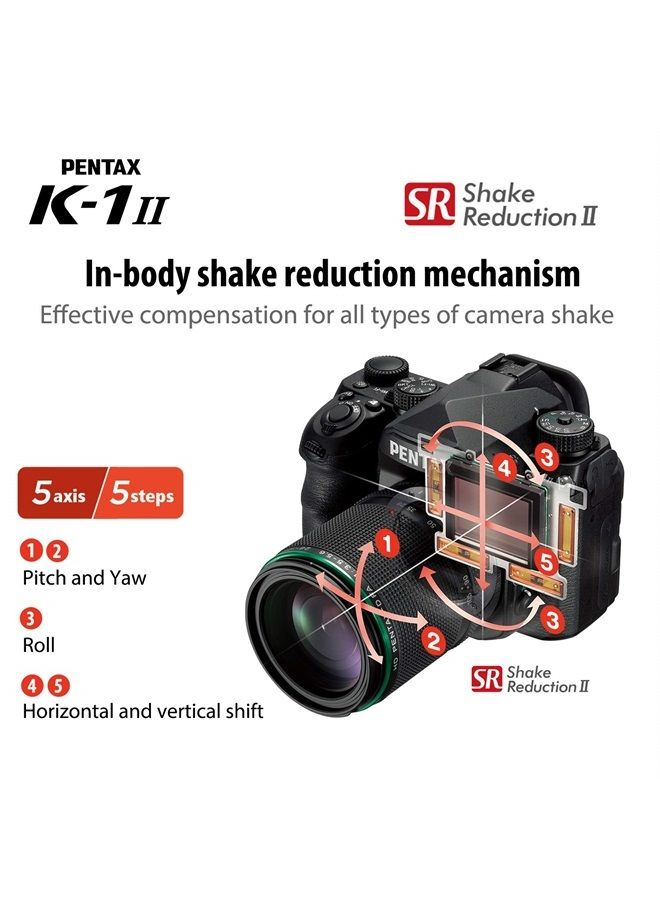 K-1 Mark II w/ D-FA 28-105 WR Lens: 36.4MP Full Frame High Resolution Digital Camera 5 Axis, 5 Steps Shake Reduction II Weather-resistant Construction Dustproof Flexible Tilt-Type LCD Monitor