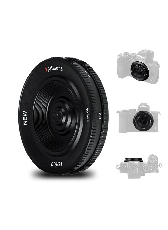 18mm F6.3 II UFO Lens, Compatible with APS-C Nikon Z-Mount Cameras Z50 ZFC Z30 and Z5 Z6 Z7 Z6II Z9 Under APS-C Mode