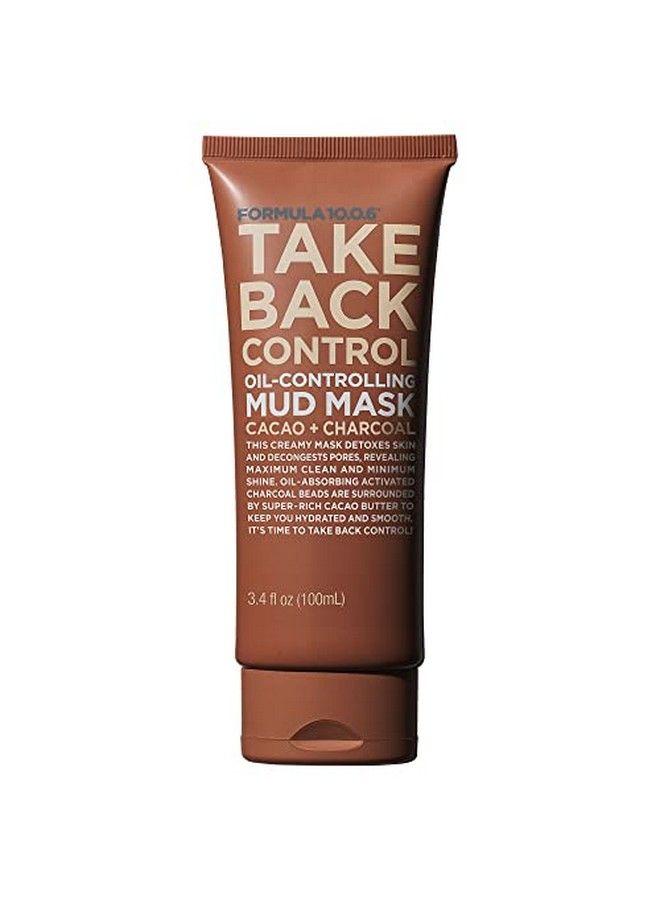 Take Back Control Oilcontrolling Mud Mask Creamy Mud Mask Detoxes Skin & Decongests Pores Vegan Parabenfree Sulfatefree & Crueltyfree 3.4 Fl Oz