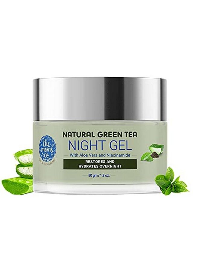 . Natural Green Tea Night Gel L Light Weight L Hydrating L Controls Sebum L Fights Acne L Soothing & Calming L 50 Gms