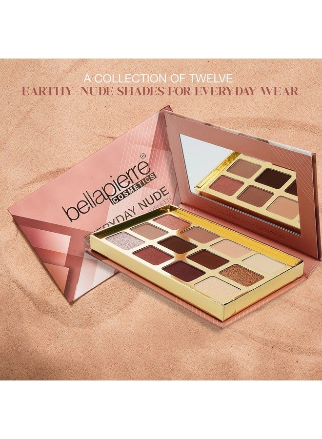 Everyday Nude Eyeshadow Palette ; 12 Shades In Matte Satin Shimmer & Foil Finishes ; Non Toxic & Paraben Free ; Vegan & Cruelty Free