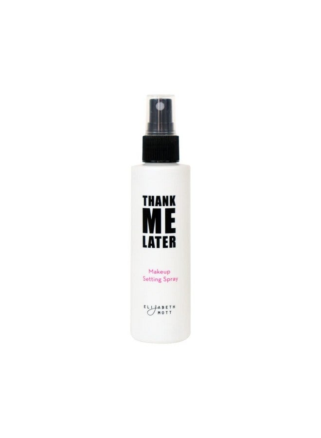 Thank Me Later Face Makeup Setting Spray For Oily Skin Cruelty Free Weightless Hydrating Long Lasting Matte Finishing Spray For Face & Skin That Glow 95Ml