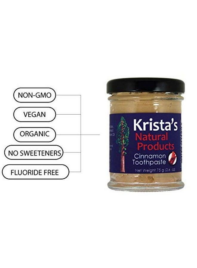 Organic Cinnamon Toothpaste Made By Krista'S Natural Products 75 G (2.6 Oz)