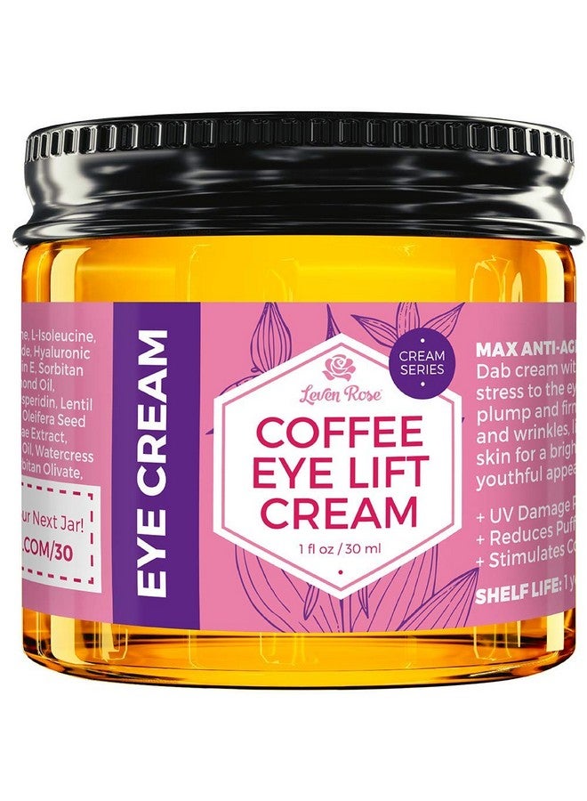 Even Rose Coffee Eye Lift Cream 100% Natural Reduces Puffiness Brightens Tired Eyes & Dark Circles Anti Aging Firming Collagen Building Deep Hydrating Wrinkle Creme 1 Oz