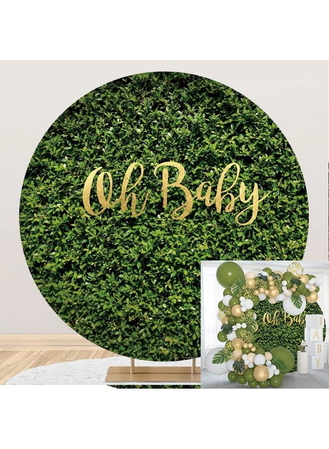 Green Leaves Wall Round Backdrop 7.5X7.5Ft Oh Baby Kids 1St Birthday Background For Photo Baby 1St Birthday Baby Shower Party Banner Supplies Photo Booth Props